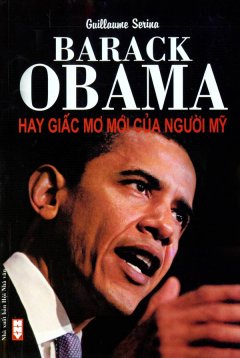 Barack Obama Hay Giấc Mơ Mới Của Người Mỹ