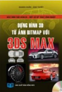 Dựng Hình 3D Từ Ảnh Bitmap Với 3DS MAX - Dùng Kèm Đĩa CD