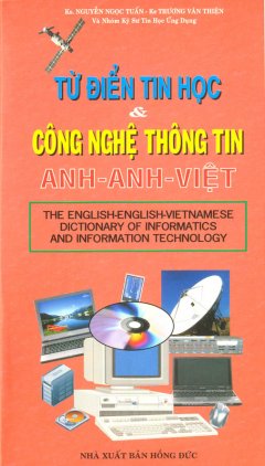 Từ Điển Tin Học Và Công Nghệ Thông Tin (Anh - Anh - Việt)