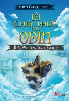 Lời Chúc Phúc Của Odin - Tập 2: Valhalla - Cung Điện Bị Lãng Quên