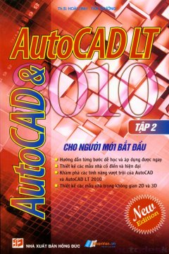 AutoCad 2010 Và AutoCad LT 2010 Cho Người Mới Bắt Đầu - Tập 2