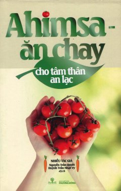 Ahimsa - Ăn Chay Cho Tâm Thân An Lạc