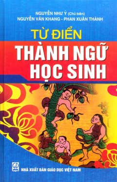 Từ Điển Thành Ngữ Học Sinh