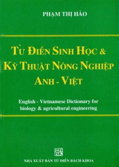 Từ Điển Sinh Học Và Kỹ Thuật Nông Nghiệp Anh - Việt