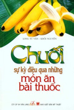 Chuối - Sự Kỳ Diệu Qua Những Món Ăn Bài Thuốc