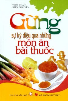 Gừng - Sự Kỳ Diệu Qua Những Món Ăn Bài Thuốc