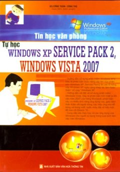 Tin Học Văn Phòng - Tự Học Windows XP Service Pack 2, Windows Vista 2007