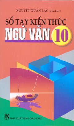 Sổ Tay Kiến Thức Ngữ Văn 10