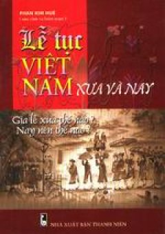 Lễ tục Việt Nam xưa và nay