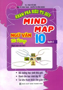 Khám Phá Siêu Tư Duy Mind Map Ngữ Văn Tài Năng 10 - Quyển 2