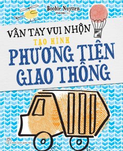 Vân Tay Vui Nhộn - Tạo Hình Phương Tiện Giao Thông