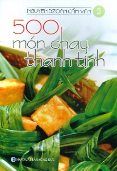 500 Món Chay Thanh Tịnh - Tập 2