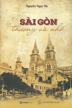 Sài Gòn - Thương Và Nhớ