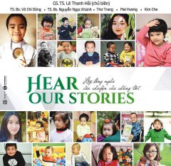 Hear Our Stories - Hãy Lắng Nghe Câu Chuyện Của Chúng Tôi