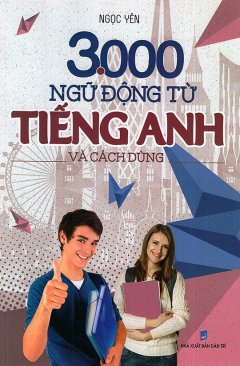 3.000 Ngữ Động Từ Tiếng Anh Và Cách Dùng