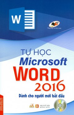 Tự Học Microsoft Word 2016 (Kèm 1 CD) - Tái Bản 2017