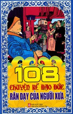 108 Chuyện Kể Đạo Đức Răn Dạy Của Người Xưa