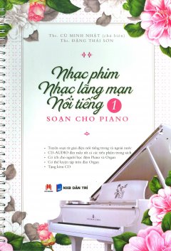 Nhạc Phim - Nhạc Lãng Mạn Nổi Tiếng Soạn Cho Piano - Tập 1 (Kèm 1 CD)