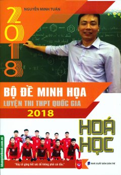 Bộ Đề Minh Họa Luyện Thi THPT Quốc Gia 2018 Hóa Học