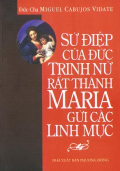 Sứ Điệp Của Đức Trinh Nữ Rất Thánh Maria Gửi Các Linh Mục