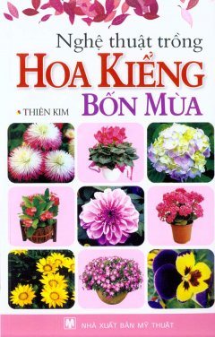 Nghệ Thuật Trồng Hoa Kiểng Bốn Mùa