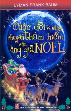 Cuộc Đời Và Những Chuyến Thám Hiểm Của Ông Già Noel