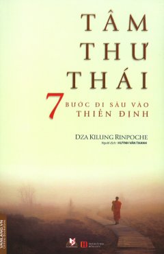 Tâm Thư Thái - 7 Bước Đi Sâu Vào Thiền Định