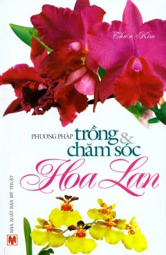 Phương Pháp Trồng Và Chăm Sóc Hoa Lan