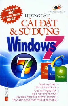 Hướng Dẫn Cài Đặt Và Sử Dụng Windows 7 - Phiên Bản Mới Và Hoàn Thiện Nhất