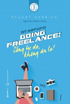 Going Freelance: Sống Tự Do, Không Âu Lo!