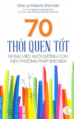 70 Thói Quen Tốt Trong Việc Nuôi Dưỡng Con Theo Phương Pháp Shichida