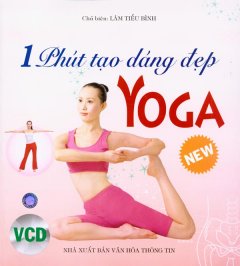 Yoga - 1 Phút Tạo Dáng Đẹp (Dùng Kèm Đĩa VCD)