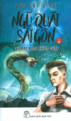 Ngũ Quái Sài Gòn - Tập 18: Bí Mật Động Thiên Cung