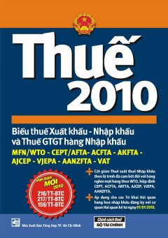 Thuế 2010 - Biểu Thuế Xuất Khẩu - Nhập Khẩu Và Thuế GTGT Hàng Nhập Khẩu (Áp Dụng Ngày 01/01/2010)