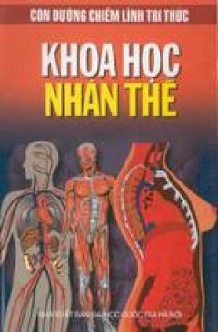 Con đường chiếm lĩnh tri thức - Khoa học nhân thể