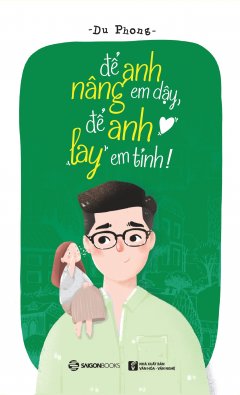 Để Anh Nâng Em Dậy, Để Anh Lay Em Tỉnh!