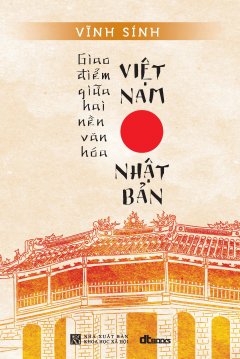 Giao Điểm Giữa Hai Nền Văn Hóa Việt Nam Và Nhật Bản