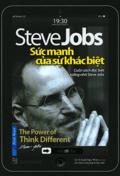 Steve Jobs - Sức Mạnh Của Sự Khác Biệt (Tái Bản 2018)