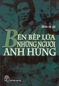 Bên bếp lửa những người anh hùng