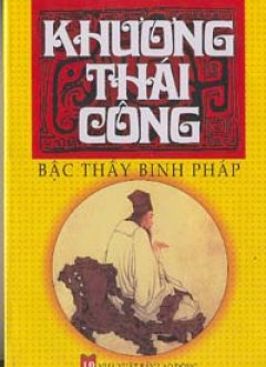 Khương Thái Công - Bậc thầy Binh pháp