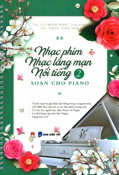 Nhạc Phim - Nhạc Lãng Mạn Nổi Tiếng Soạn Cho Piano - Tập 2 (Kèm 1 CD)