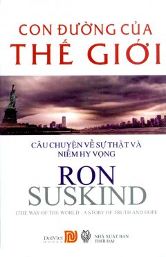 Con Đường Của Thế Giới  - Câu Chuyện Về Sự Thật Và Niềm Hy Vọng