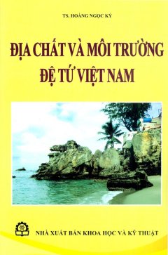 Địa Chất Và Môi Trường Đệ Tứ Việt Nam