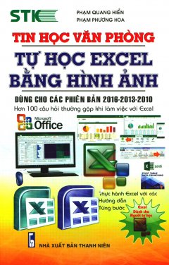Tin Học Văn Phòng - Tự Học Excel Bằng Hình Ảnh (Tái Bản 2018)