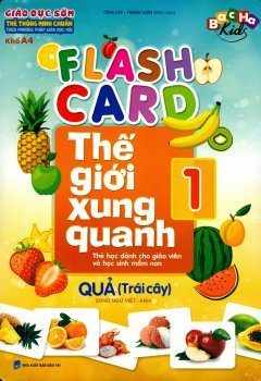Flash Card Thế Giới Xung Quanh - Tập 1: Quả (Trái Cây)