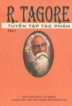 R. Tagore- Tuyển tập tác phẩm- Tập 1