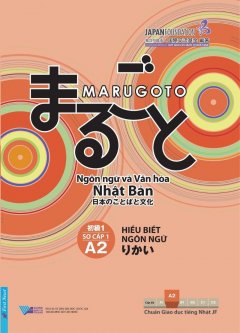 Marugoto: Ngôn Ngữ Và Văn Hóa Nhật Bản - Sơ Cấp 1 (A2) - Hiểu Biết Ngôn Ngữ