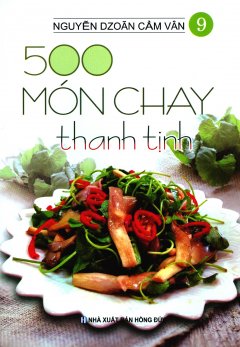 500 Món Chay Thanh Tịnh - Tập 9