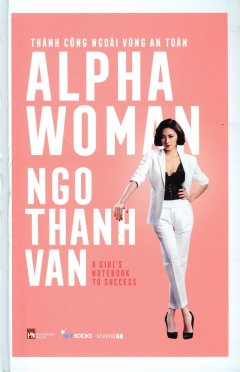 Alpha Woman - Thành Công Ngoài Vùng An Toàn