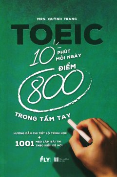 TOEIC - 10 Phút Mỗi Ngày 800 Điểm Trong Tầm Tay